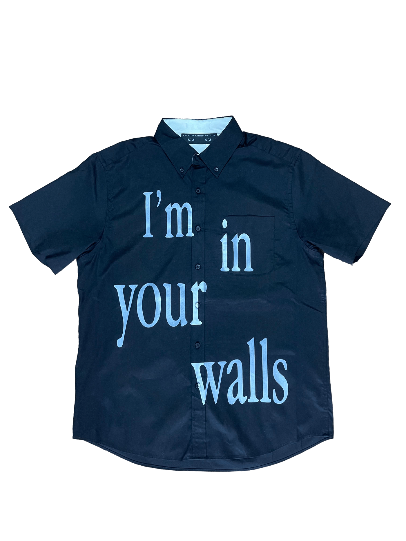 "I'm In Your Walls" Short Sleeve Button Up (Black)